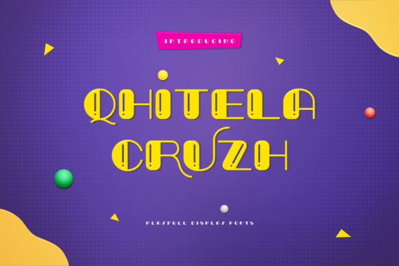 Qhitela Cruzh: The Playful Font That Boosts Campaign Visibility