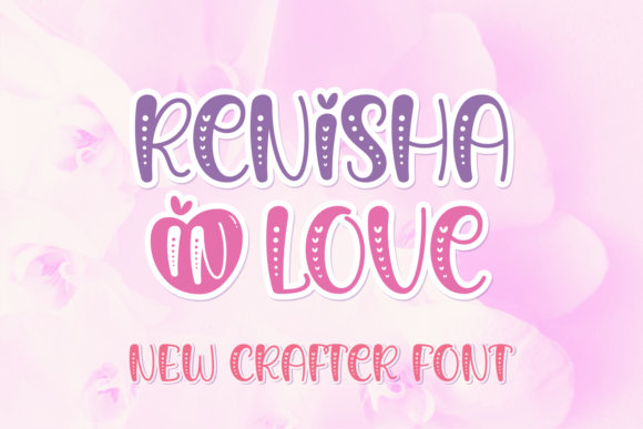 Renisha in Love: A Whimsical Display Font for Web Projects
